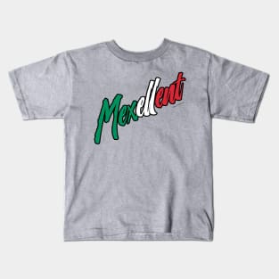 Mexellent - Mexico and Mexican pride Kids T-Shirt